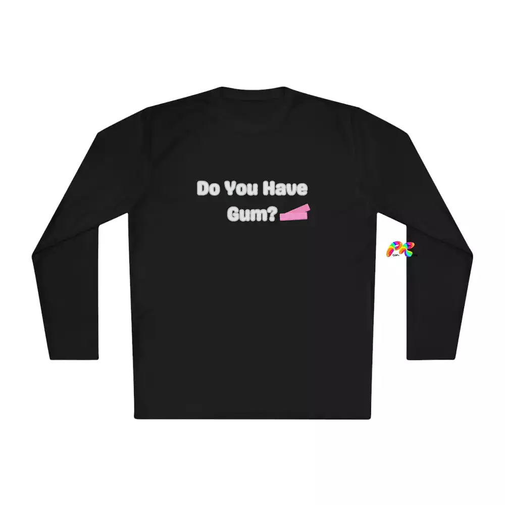 Do You Have Gum Unisex Lightweight Long Sleeve T-Shirt