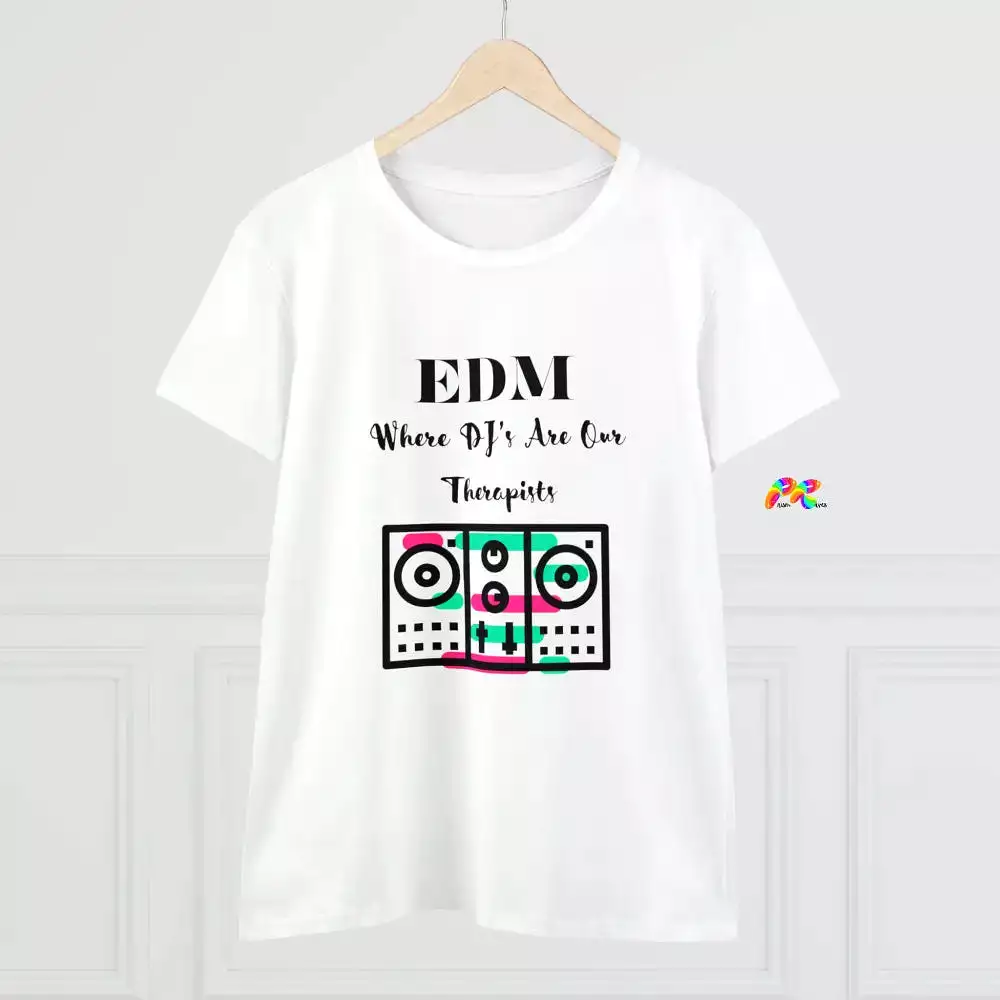 EDM: Where DJ's Are Our Therapists Shirt