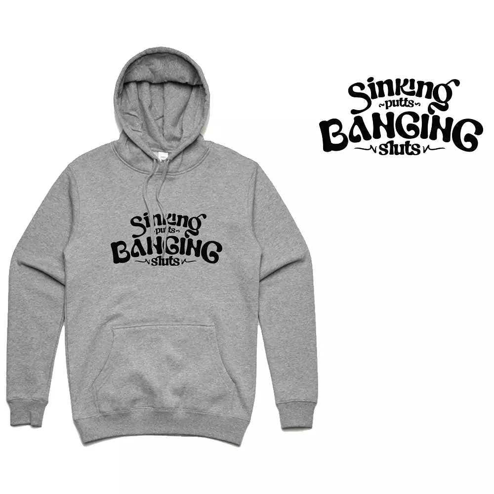 Sinking Putts & Banging Sluts Hoodie